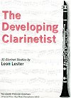The Developing Clarinetist, 31 Clarinet Studies by Leon Lester