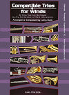 Compatible Trios for Winds for Clarinet, Trumpet, Tenor Saxophone or other B-flat instruments