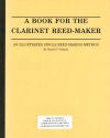 A Book for the Clarinet Reed-Maker by Ronald V. Vazquez