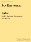 Fable for Baritone Saxophone and Piano by Jan Krzywicki
