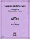 Canons and Hockets Concert Duet for Clarinet and Bass Clarinet by Jerry L. Bowder