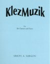 KlezMuzik for Clarinet and Piano by Simon A. Sargon