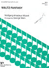 Waltz Fantasy by Wolfgang Amadeus Mozart