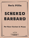 Scherzo Barbaro for Bass Clarinet and Piano by Boris Pillin
