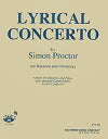  Lyrical Concerto for Bassoon and Orchestra (Piano Reduction) by Simon Proctor