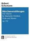 Märchenerzählungen (Fairy Tales) Four Pieces Op. 132 for clarinet (or violin), viola and piano by Robert Schumann