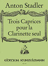 Trois Caprices pour la Clarinet Seul by Anton Stadler