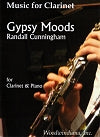 Gypsy Moods Op. 6 for Clarinet and Piano by Randall Cunningham