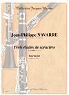 Three Characteristic Studies (Trois Étude de Caractère) for Solo Clarinet by Jean-Philippe Navarre