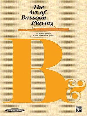 The Art of Bassoon Playing by William Spencer, revised by Frederick Mueller (Hard Copy)