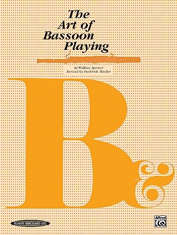 The Art of Bassoon Playing by William Spencer, revised by Frederick Mueller (Hard Copy)