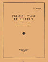 Prélude Valsé et Irish Reel for Clarinet and Piano by Raoul LaParra