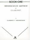 Hendrickson Method for Clarinet Book One by Clarence V. Hendrickson