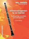 A Practical Approach to the Clarinet For Beginning Clarinetists and their Teachers by David Etheridge
