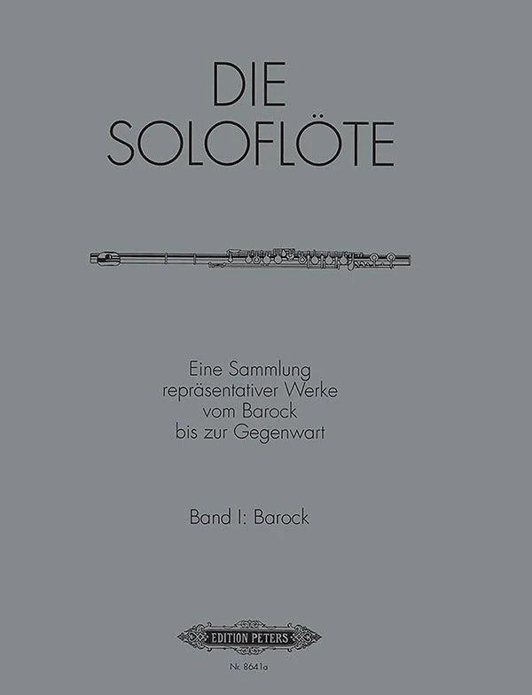 The Solo Flute, A Collection Volume I Baroque edited by Mirjam Nastasi