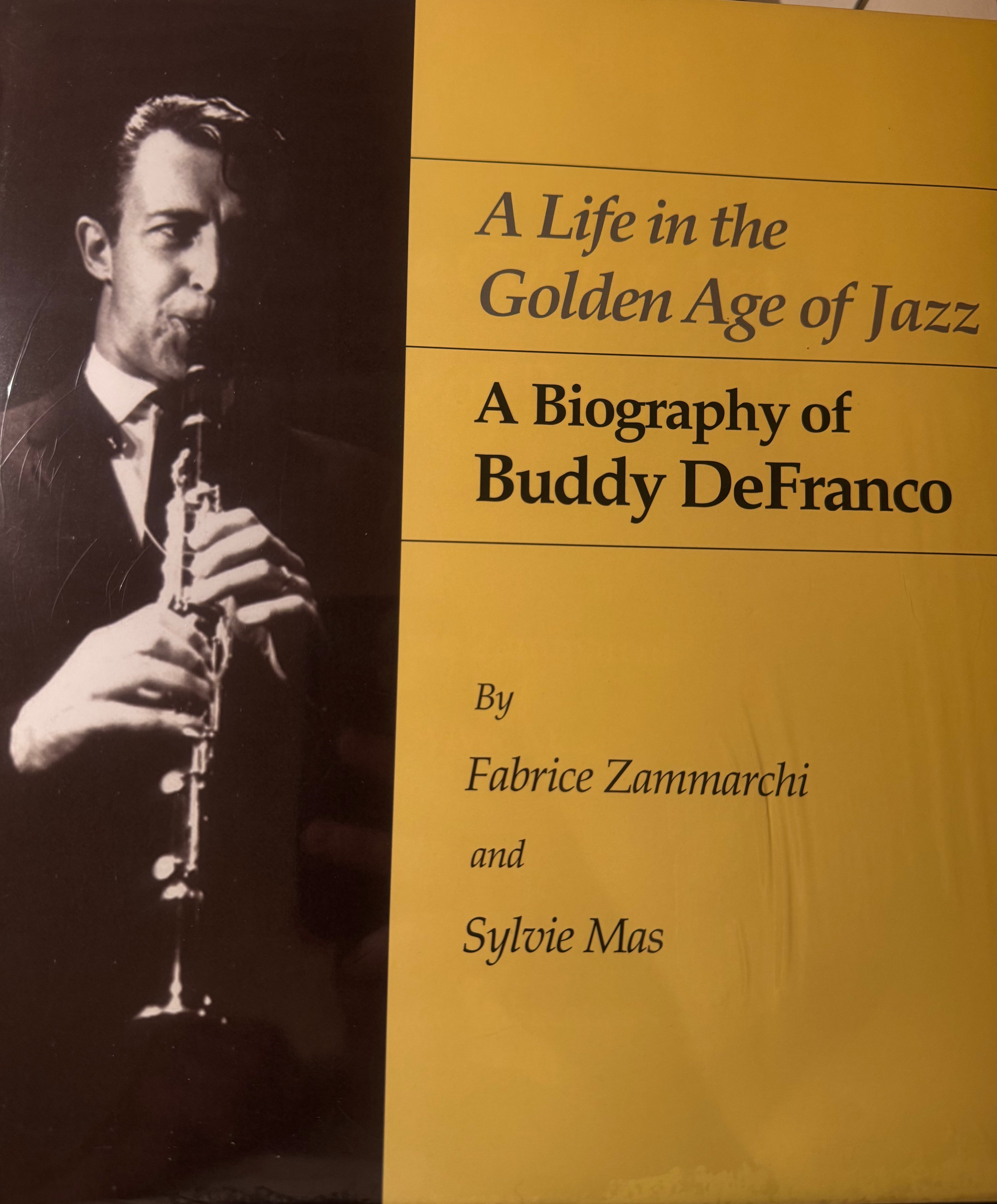 A Life in the Golden Age of Jazz, A Biography of Buddy DeFranco by Fabrice Zammarchi and Sylvie Mas