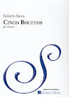 Cinco Bocetos for Clarinet Solo by Roberto Sierra