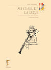 Au Clair de la Lune (Variazioni acrobatische) for Clarinet and Piano by Paul Jeanjean edited by Enzo Toscano