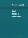 Five Pieces for Clarinet (unaccompanied) by Gordon Jacob