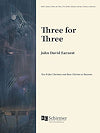 Three for Three for 2 Clarinets and Bass Clarinet by John David Earnest