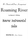 Roaming River for Clarinet and Piano by Maurice C. Whitney
