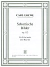 Scottish Pictures Op. 112 (Schottische Bilder) for Clarinet and Piano by Carl Loewe