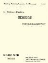 Seasons for Solo Saxophonist by M. William Karlins