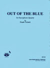 Out of the Blue for Saxophone Quartet (SATB) by Frank Ticheli