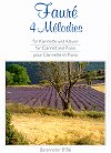 Fauré 4 Mélodies for Clarinet and Piano by Gabriel Fauré