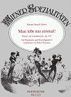 Man lebt nur einal!, Walzer im Ländlerstyle Op. 167 by Johann Strauss II