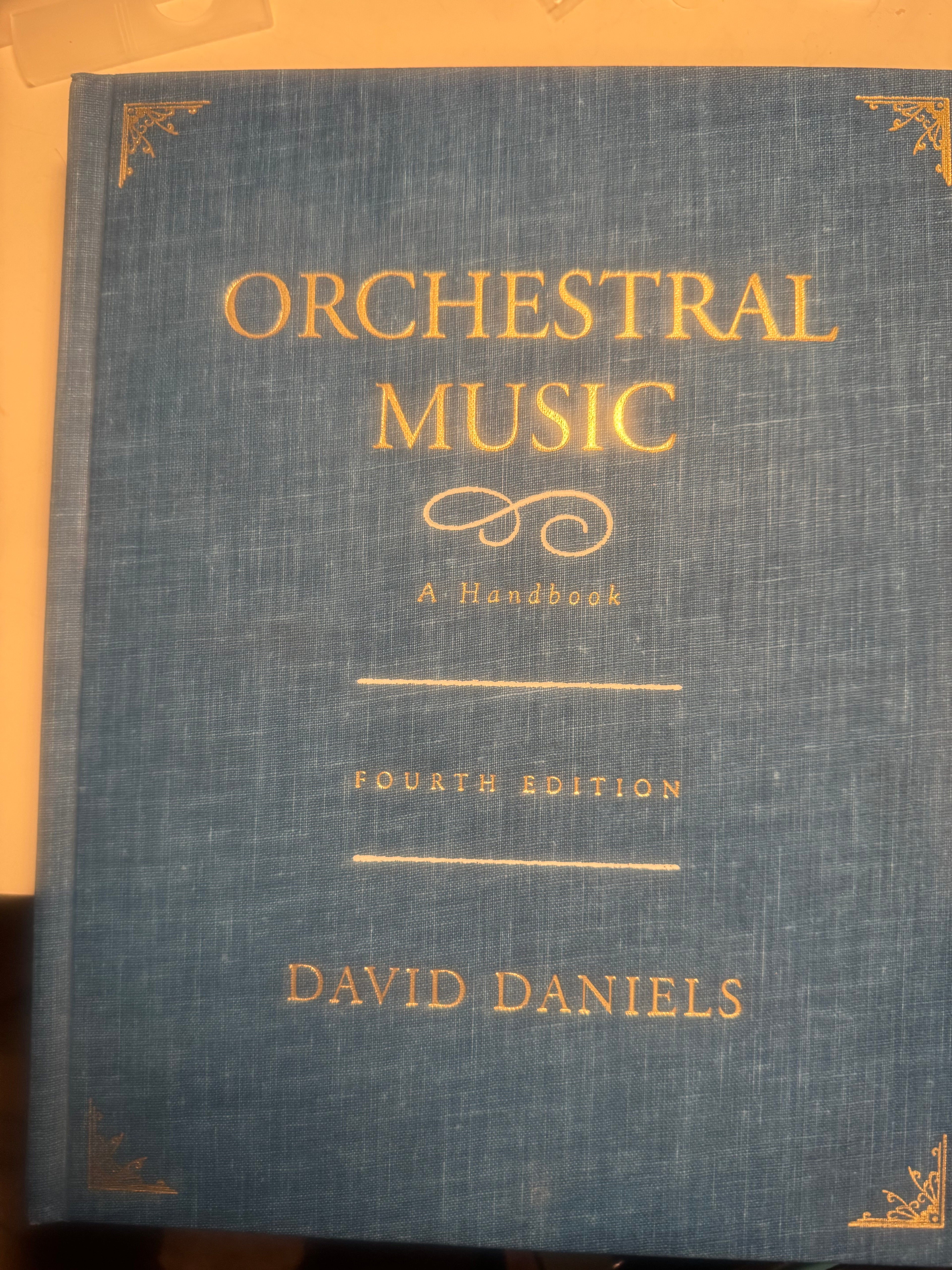 Orchestral Music by David Daniels Fourth Edition