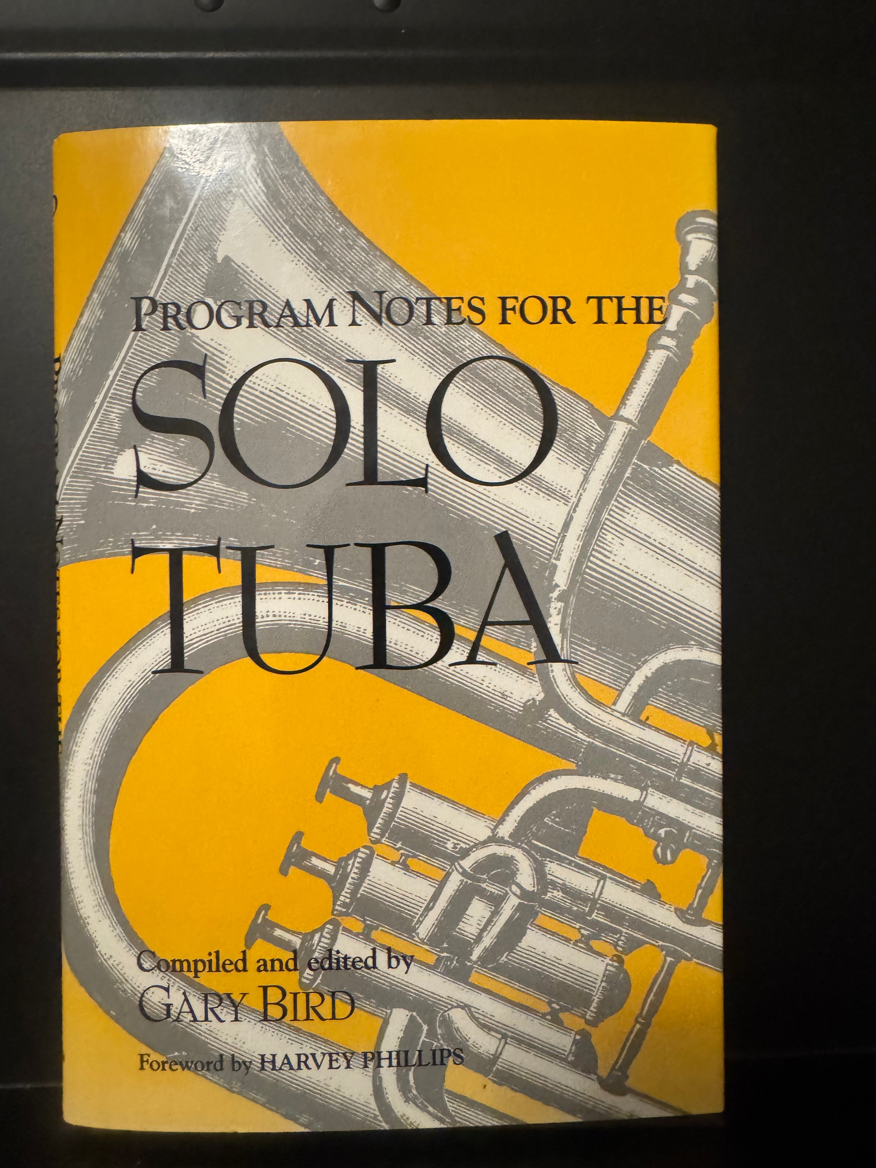 Program Notes For the Solo Tuba by Gary Bird with a Foreword by Harvey Phillips