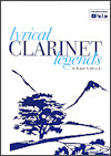 Lyrical Clarinet Legends for clarinet and piano edited by Karen North