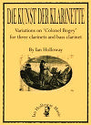 Die Kunst der Klarinette Variations on "Colonel Bogey" for three clarinets and bass clarinet by Ian Holloway