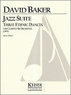 Jazz Suite, Three Ethnic Dances for Clarinet & Orchestra Solo Part by David Baker