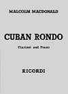 Cuban Rondo for Clarinet and Piano by Malcolm MacDonald