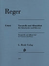 Tarantella and Album Leaf for Clarinet and Piano by Max Reger edited by Michael Kube