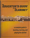 The Educator's Guide to the Clarinet  - Second Edition by Thomas Ridenour (Hard Copy)