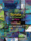Sonata for B-flat Clarinet and Pianoby Paul Mack Somers
