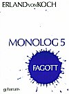 Monolog 5 Bassoon by Erland von Koch