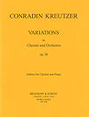 Variations Op. 36 for Clarinet and Orchestra (Piano Reduction) by Conradin Kreutzer edited by John Newhill