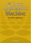 The Clarinet Chromatic Machine by Kalmen Opperman