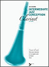 Intermediate Jazz Conception Clarinet by Jim Snidero