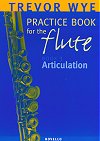 Practice Book for the Flute Book 3 Articulation by Trevor Wye