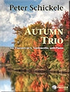 Autumn Trio for Clarinet (in A), Violoncello, and Piano by Peter Schickele