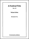 A Festival Trio Op. 184 B-flat Clarinet Trio by Michael Kibbe