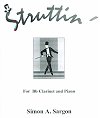 Struttin' for B-flat Clarinet and Piano by Simon A. Sargon