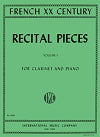 French XX Century Recital Pieces for Clarinet and Piano Volume I