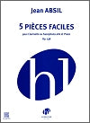 Cinq Pièces Faciles Op. 138 (Five Easy Pieces) for clarinet or alto saxophone and piano by Jean Absil