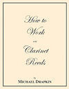 How to Work on Clarinet Reeds by Michael Drapkin